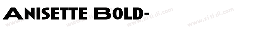 Anisette Bold字体转换